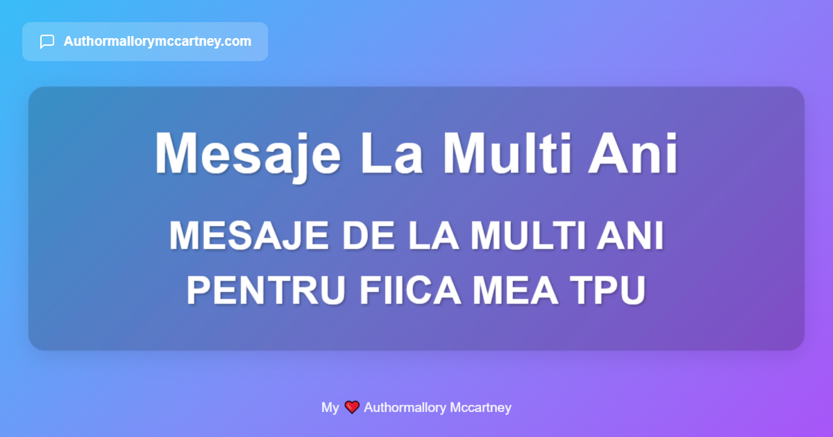 mesaje de la multi ani pentru fiica mea tpu