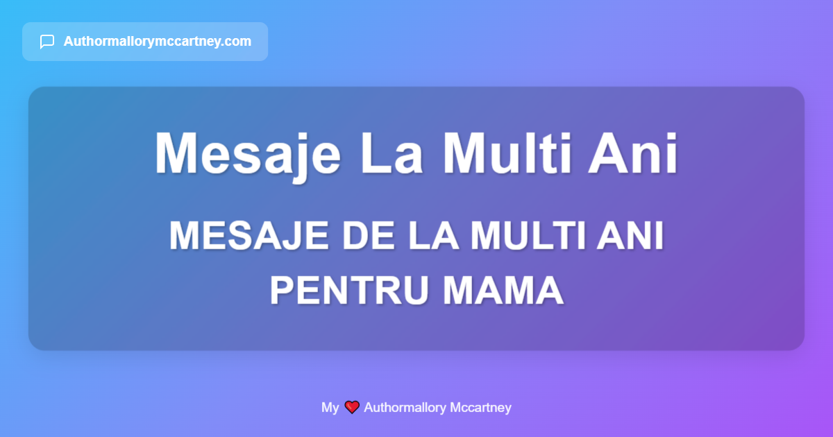 mesaje de la multi ani pentru mama